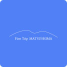 First Trip MATSUSHIMA